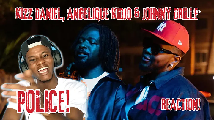 🚨🇬🇭| Kizz Daniel, Angelique Kidjo, Johnny Drille - Police (Official Video) | REACTION