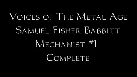 Voices Of The Metal Age: Samuel Fisher Babbitt, Me...