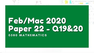 Feb/March 2020 Paper 22 Q19 - Q20 - 0580 Math