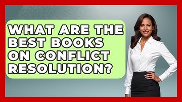 What Are The Best Books On Conflict Resolution? - Job Success Network