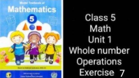 *Class 5 Math | Unit 1 Exercise 7 | Whole Numbers and Operations | NBF Federal Board