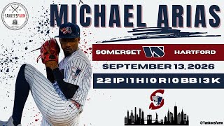Michael Arias Vs. Hartford Yard Goats 9/13/26 Update