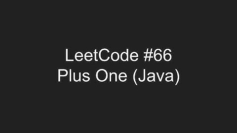 LeetCode #66 - PlusOne