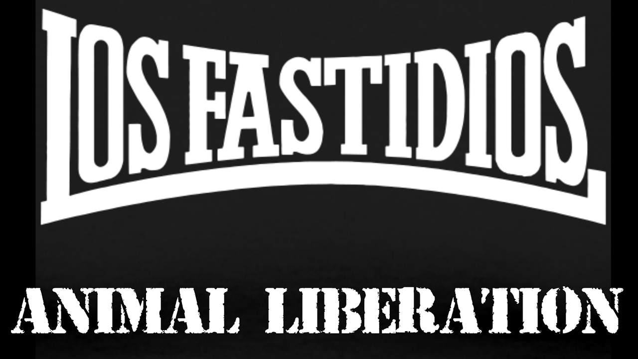 LOS FASTIDIOS-Animal Liberation- - YouTube
