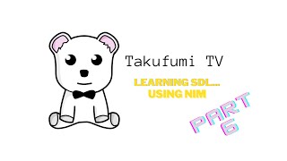 code vlog #29 - Lazy Foo' Production tutorial but in Nim (Part 6)