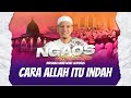 Cara allah itu indah serial ngaji sore habib novel alaydrus