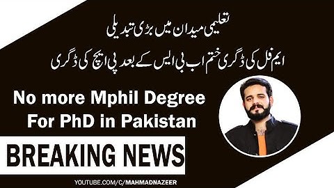 No more Mphil For PhD in Pakistan By HEC #bysirmahmadnazeer