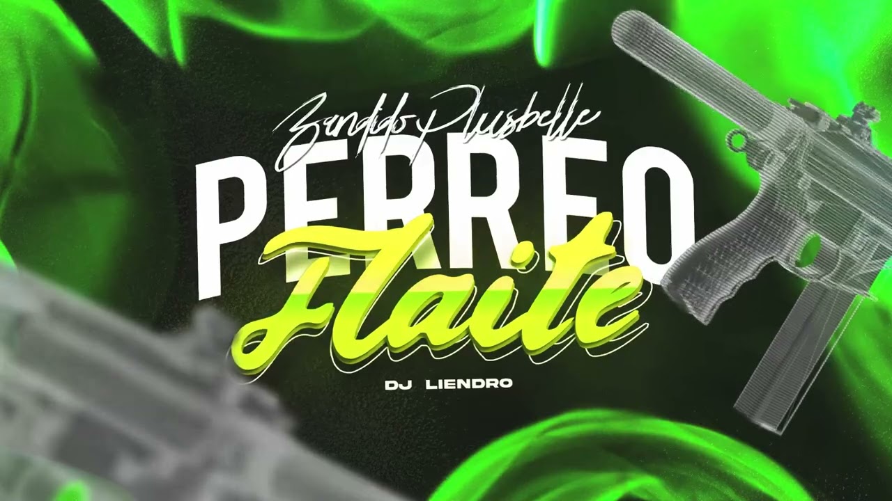 PERREO FLAITE - DJ LIENDRO 2024 ( Bandido Plusbelle )