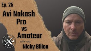 Sovereign Man Ep. 25: Avi Nakash - Pro vs Amateur