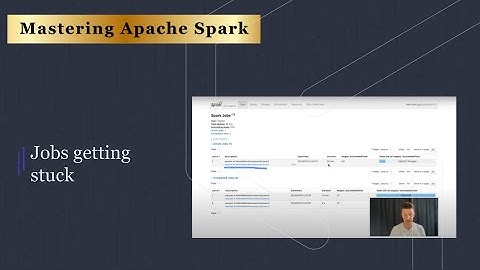 Apache Spark and fixing the jobs that get stuck