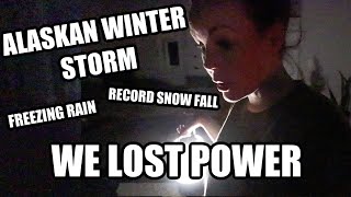 ALASKAN WINTER STORM | NO POWER | FREEZING RAIN| Somers In Alaska