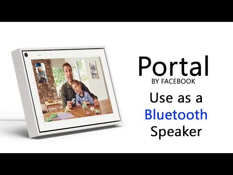 Portal By Facebook   How to Use as a Bluetooth Speaker for Your Phone