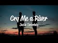 Justin Timberlake - Cry Me A River (Lyrics)