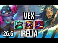 VEX vs IRELIA (MID) | Good KDA: 18/1/7, 42K damage | EUW Diamond | 26.6