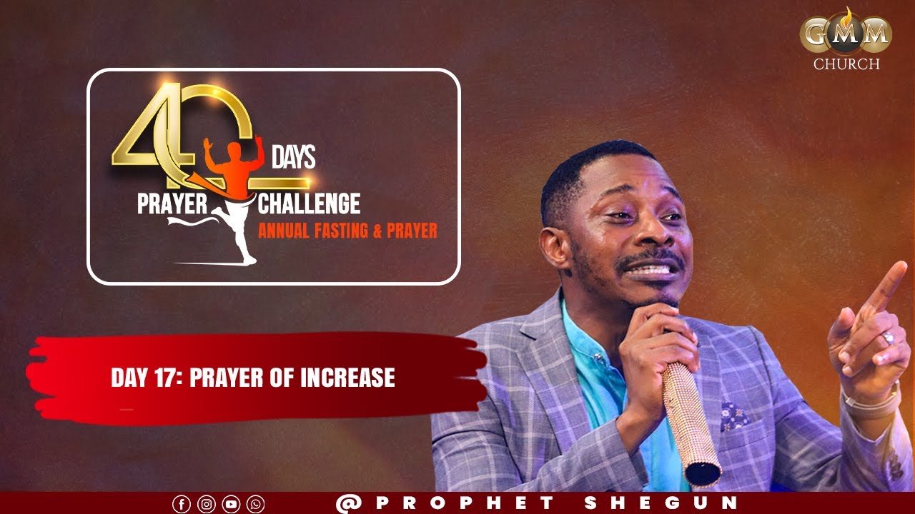 40 Days Prayer Challenge: Day 17 with Prophet Shegun (28 January 2026)