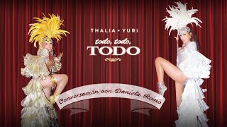 Thalia - Conversación con Daniela Romo: Todo, Todo, Todo. 