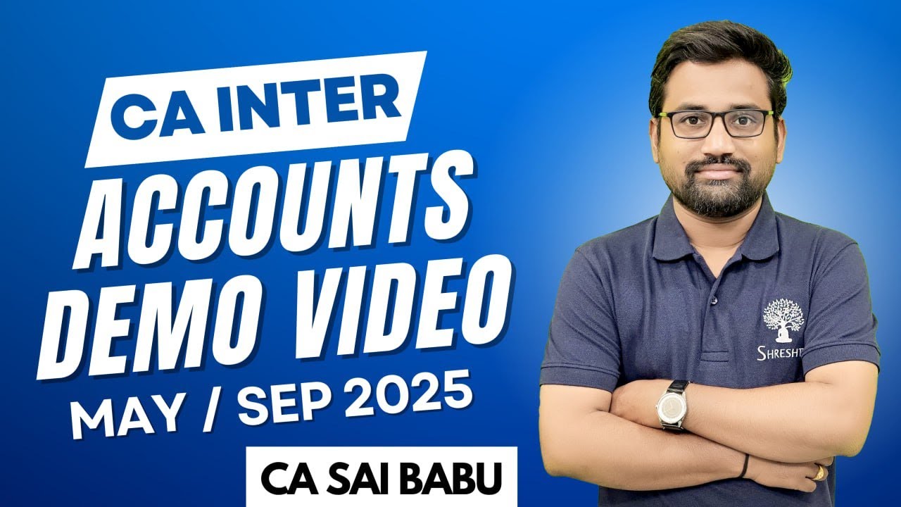 MAY 2025 CA INTER | ADVANCED ACCOUNTING | DEMO VIDEO - YouTube