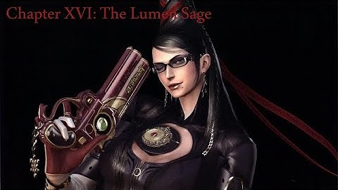 Bayonetta: (Chapter XVI: The Lumen Sage) Playthrough Part 17