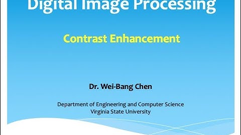 CSCI453&553 Contrast Enhancement Part II