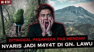 TURUN SENDIRIAN DAN HAMPIR M*TI DI GUNUNG LAWU (KACAU INI SIH) | #haushorror