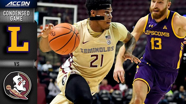 Lipscomb vs. Florida State Condensed Game | 2021-2...
