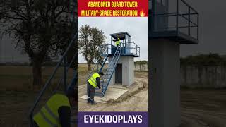 Abandoned Guard Tower → Military-Grade Restoration 🔥#restoration #transformation