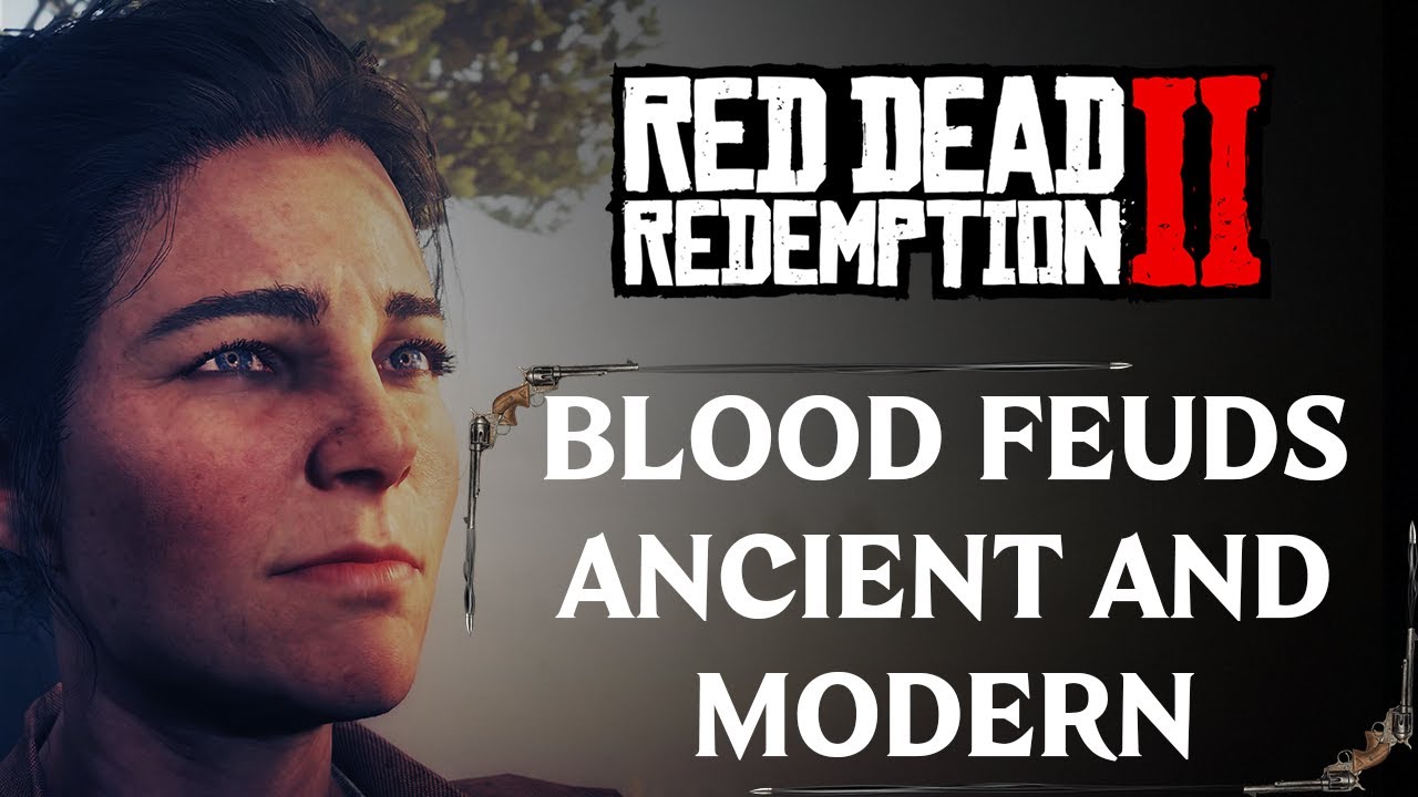 BLOOD FEUDS ANCIENT AND MODERN | MAIN QUEST | RED DEAD REDEMPTION 2 ...