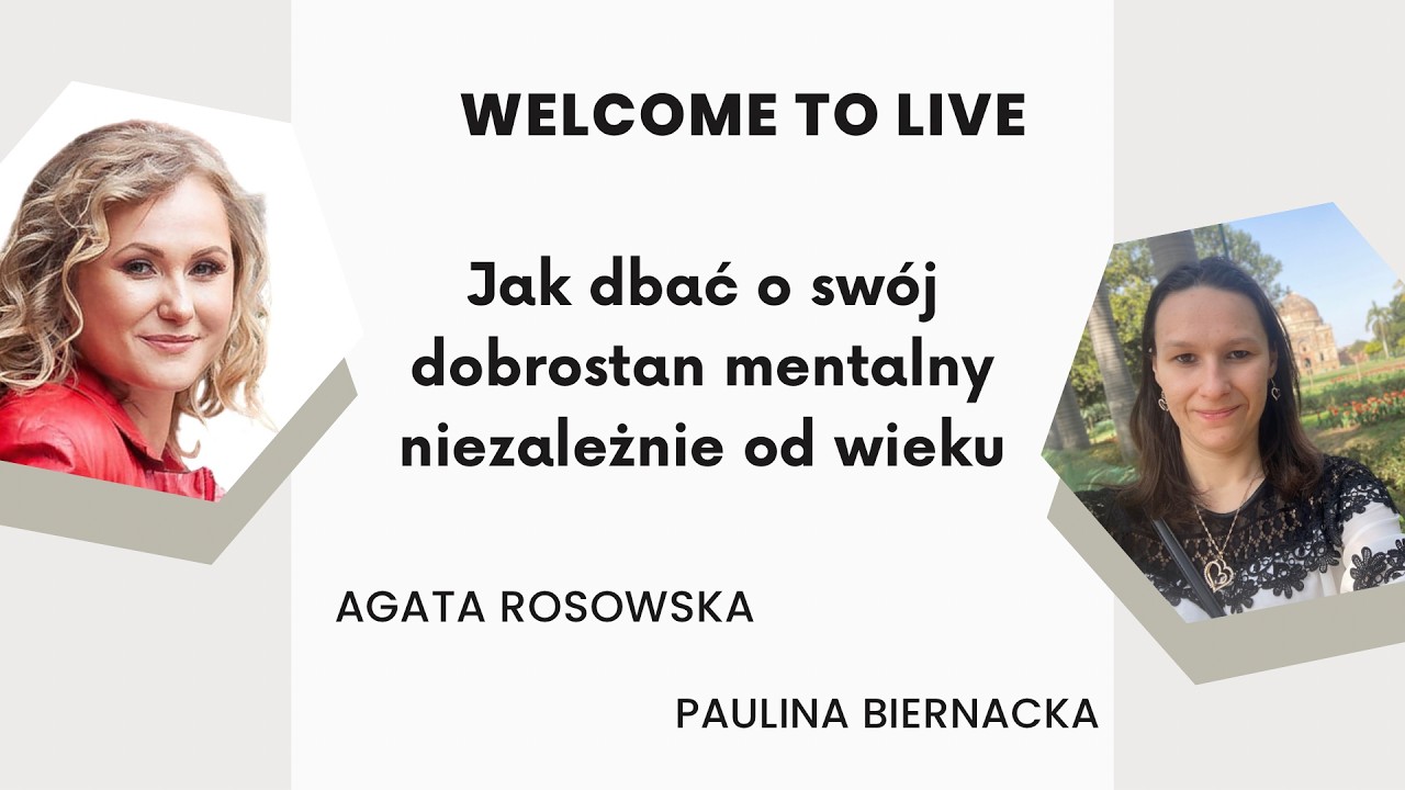 Jak dbać o swój dobrostan mentalny niezależnie od wieku - Gimnastyka umysłu Agata Rosowska