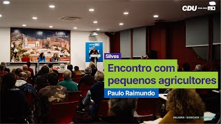 Paulo Raimundo: Encontro com pequenos agricultores em Silves