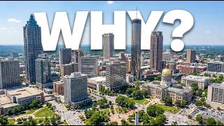 Why Atlanta Downtown Just Doesn't Work