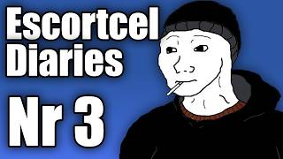 Escortcel Diaries Nr.3 - Even Better Than The Last One #Escortcel #escortmaxxing #blackpill