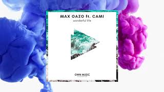 Max Oazo feat. Camishe - Wonderful Life (The Distance & Igi Remix) Resimi