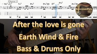 Earth, Wind & Fire - After The Love Is Gone. Bass & Drums Only. Bass Cover, Tabs, Score, Chords