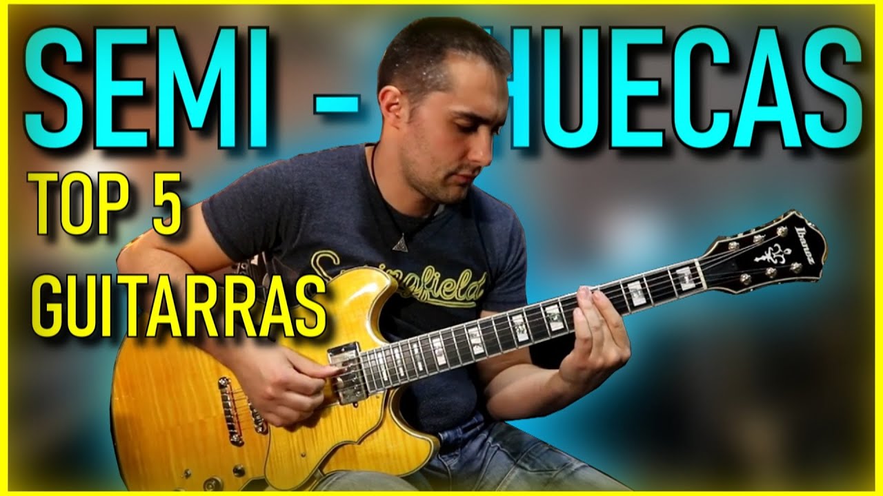 🔝 TOP 5 GUITARRAS SEMI HUECAS Baratas y Buenas. Opiniones y Precios! -  YouTube
