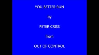 Watch Peter Criss You Better Run video