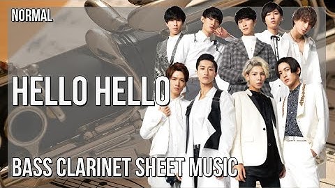 Bass Clarinet Sheet Music: How to play Hello Hello by Snow Man