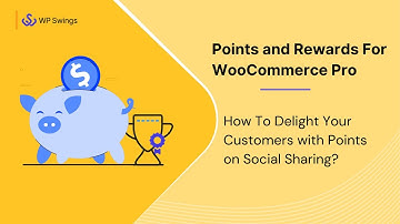 How To Gratify Your Customers By Rewarding Points On Social Sharing In Your WooCommerce Store?