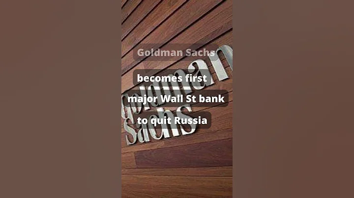 Goldman Sachs becomes first major Wall St bank to quit Russia# shorts