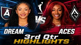 Atlanta Dream vs Las Vegas Aces 3rd Qtr Highlights | May 17, 2026 | WNBA