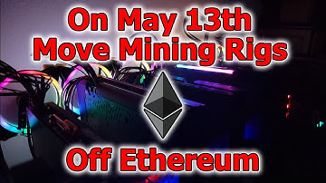 May 13th Miners Move off Ethereum - Test