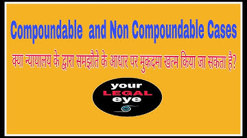 Compoundable & Non-Compoundable Offences