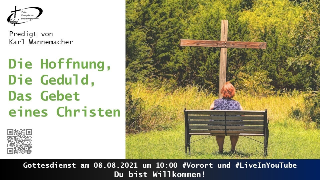 Gottesdienst am 08.08.2021 // Live Übertragung / Die Hoffnung, Die Geduld, ...