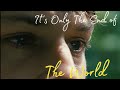 It's Only The End of The World - Natural Blues