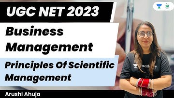 Business Management | Principles Of Scientific Management | UGC NET 2023 | Arushi Ahuja
