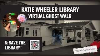 OC Katie Wheeler Library Ghost Tour (and Save the Library)