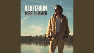 Video thumbnail of "Redferrin - Miss Summer"