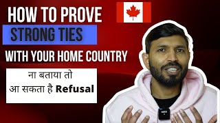 Proving Strong Ties | इस के बिना क्यों हो रहे है Canada Student Visa Refuse
