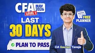 CFA Level 1 May 2026 | Last 30 Days Plan to PASS | CA Gautam Taneja