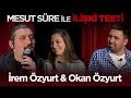 Mesut Süre İle İlişki Testi | #15 İrem & Okan Özyurt