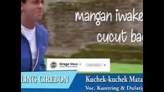 Kuchek kuchek matae, kuntring - dulatip Tarling Cirebon part 2 - HD